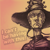 mothwing: "I can't be having with this" next to the grim looking face of Granny Weatherwax (Granny)