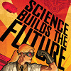 tropicsbear: Woman scientist flexing with background text "Science builds the future" (Science builds the future)