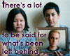 jadelennox: Girlyman: "There's a lot to be said for what's been left behind." (girlyman: left behind)