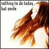 genarti: Red-haired young woman beaming, hair blowing loose, with text "nothing to do today but smile." ([misc] nothing to do today but smile)