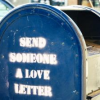 misbegotten: A mailbox with text: Send someone a love letter (Misc Love Letter Box)